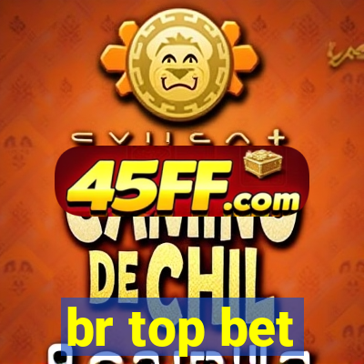 br top bet